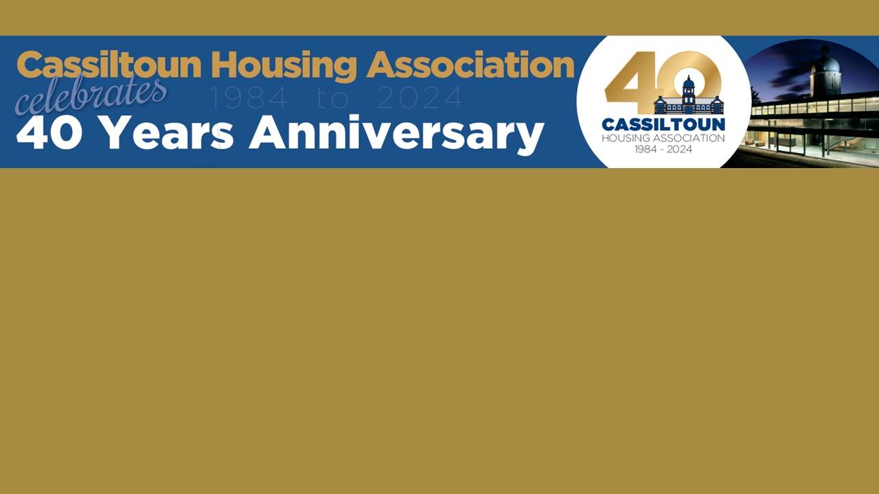 Cassiltoun was set up by local people in 1984 who wanted to provide good quality homes and were determined to succeed. We will be celebrating our 40th anniversary over the rest of the year